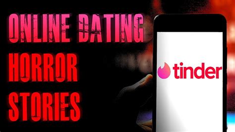 Horror stories about online dating